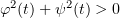 $ \varphi^2(t)+\psi^2(t)>0 $