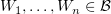 $ W_1,\dots,W_n \in\sB $