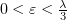 $ 0<\eps<\frac\lambda 3 $