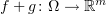 $ f+g\colon\Omega\to\R^m $