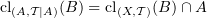 $ \cl_{(A,\sT|A)} (B) = \cl_{(X,\sT)} (B)\cap A $