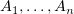 $ A_1,\ldots,A_n $