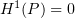 $ H^1(P)=0 $