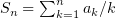 $ S_n=\sum_{k=1}^n a_k/k $