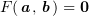 $ F(\aa,\bb)=\zero $