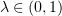 $ \lambda\in (0,1) $