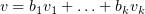 $ \al={b}_1\al_1+\ldots+{b}_k\al_k $