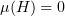 $ \mu (H)=0 $
