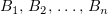 $ B_1,\,B_2,\,\ldots,\,B_n $