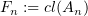 $ F_n:= \op{cl}(A_n) $