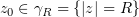 $ z_0\in \gamma_R=\{|z|=R\} $