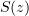 $ S(z) $