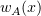 $ w_A(x) $