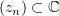$ (z_n)\subset \C $