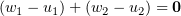 $ (\be_1-\ga_1)+(\be_2-\ga_2)=\0 $