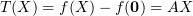 $ \vp(X)=f(X)-f(\0)=AX $