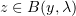 $ z\in B(y,\lambda) $