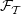 $ \sF_{\sT} $
