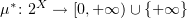 $ \mu^\ast\colon 2^X\to\rplus $