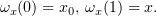 $ \omega_x (0)=x_0,\, \omega_x (1) = x. $