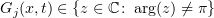 $ G_j(x,t)\in \{z\in\C\colon \arg (z)\neq \pi\} $