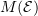 $ M(\E) $