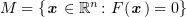 $ M=\{\xx\in\R^n\colon F(\xx)=0\} $