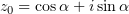 $ z_0=\cos\alpha + i \sin\alpha $
