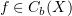 $ f\in C_b(X) $