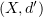 $ (X,d') $