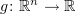 $ g\colon \R^n\to\R $