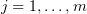 $ j=1,\ldots,m $