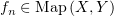 $ f_n\in\Map (X,Y) $