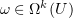 $ \omega\in \Omega^k(U) $