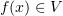 $ f(x)\in V $