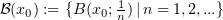 $ \sB(x_0) :=\{B(x_0;\frac{1}{n})\, |\, n=1,2,...\} $