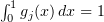$ \int_0^1 g_j(x)\, dx =1 $