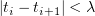 $ |t_i - t_{i+1}|<\lambda $