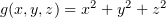 $ g(x,y,z)=x^2+y^2+z^2 $