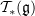 $ \sT_*({\frak g}) $