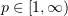 $ p\in [1,\infty) $
