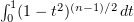 $ \int_0^1 (1-t^2)^{(n-1)/2}\, dt $