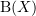 $ \B(X) $