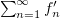 $ \sum_{n=1}^\infty f_n'\ $