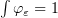 $ \int \varphi_\eps=1 $