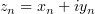 $ z_n=x_n+iy_n $