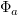 $ \Phi_a $