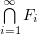$ \bigcap\limits_{i=1}^{\infty}F_i $