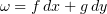 $ \omega=f\, dx + g\, dy $