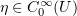 $ \eta\in C_0^\infty (U) $